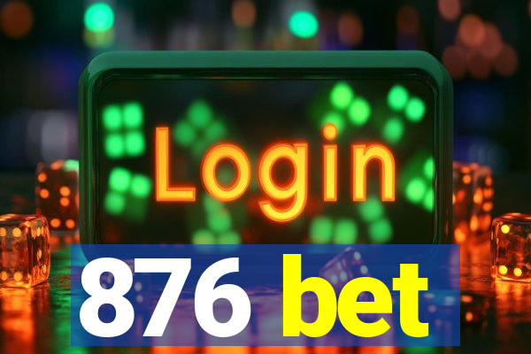 876 bet